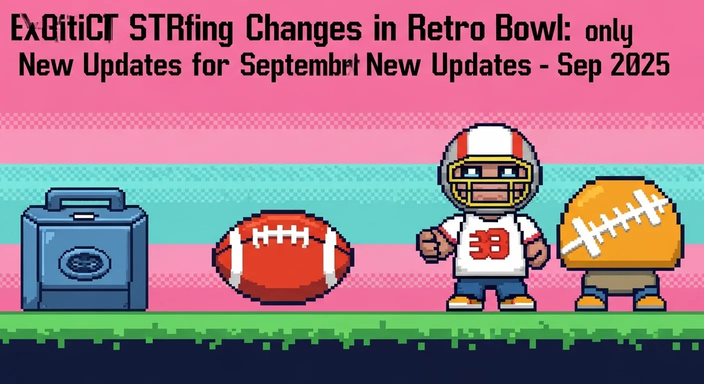 Exciting Changes in Retro Bowl: New Updates for September 2025